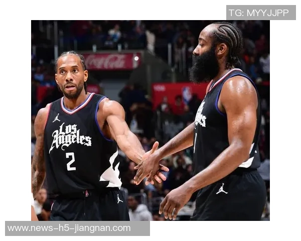 西部球探分析快船现状哈登小卡并非问题关键需加强防守阵容